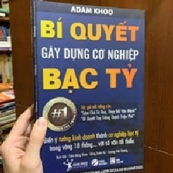 Bí quyết gây dựng cơ nghiệp bạc tỷ - Adam Khoo