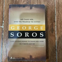 Mô thức mới cho thị trường tài chính George soro - Cuộc khủng hoảng tín dụng năm 2008…(7)
