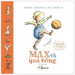 Max và quả bóng - Brabro Lindgren & Eva Eriksson 2017 New 100% HCM.PO