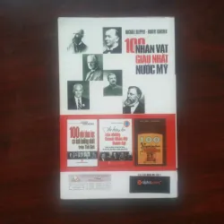 [Sách Doanh Nhân] 100 Nhân Vật Giàu Nhất Nước Mỹ (Michael Klepper & Robert Gunther) 977934