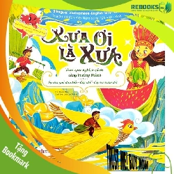 (TẶNG BOOKMARK) Xưa ơi là xưa: Sự tích Cây khế, Cây tre trăm đốt, Sự tích dưa hấu - Sách Mẹ và bé