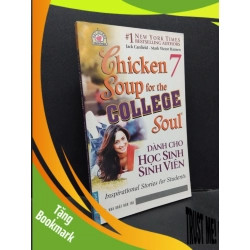 (TẶNG BOOKMARK) Chicken soup for the College soul 7 Dành cho học sinh sinh viên Jack Canfield, Mark Victor Hansen mới 90% bẩn bìa, ố nhẹ 2006 RBK.ASB3010