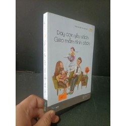 [Phiên Chợ Sách Cũ] Dạy con yêu sách Gieo mầm tính cách 2018 - Nhóm tác giả Thư gửi con 0506