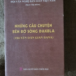 Những câu chuyện bên bờ sông Đắkbla