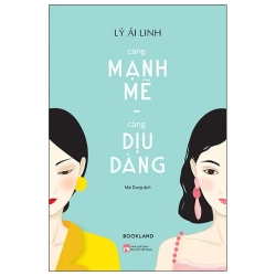 Càng Mạnh Mẽ, Càng Dịu Dàng (2025) - Lý Ái Linh