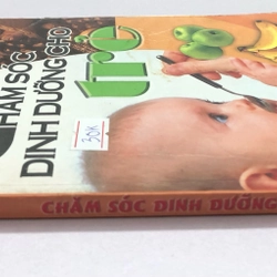 CHĂM SÓC DINH DƯỠNG CHO TRẺ - 154 trang, nxb: 2007 314981