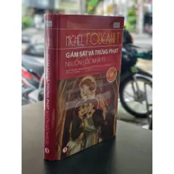 Giám sát và trừng phạt: Nguồn gốc nhà tù - Michel Foucault