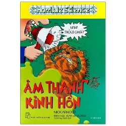 Kiến thức hấp dẫn. Âm thanh kinh hồn (Horrible Science) - Nick Arnold, Tony De Saulles 2021 New 100% HCM.PO