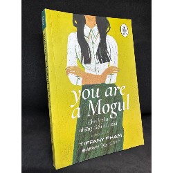 You are a Mogul - Chinh phục những điều bất khả - Tiffany Phạm New 90% (có gạch chân bút chì) SBM1805