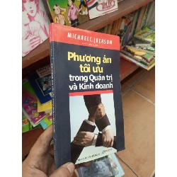 (Sách cũ SCGR) Phương án tối ưu trong quản trị và kinh doanh - Jackson 2011 Quản trị - lãnh đạo VAVO-AK19 Blogmeo090426