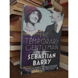 The temporary Gentleman - Sebastian Barry