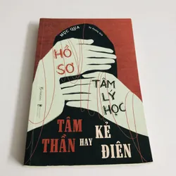 HỒ SƠ TÂM LÝ HỌC TÂM THẦN HAY KẺ ĐIÊN