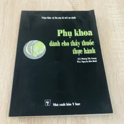 PHỤ KHOA DANH CHO THẦY THUỐC THỰC HÀNH 