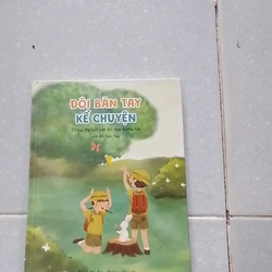 ĐÔI BÀN TAY KỂ CHUYỆN (20 bài thơ kết hợp trò chơi tương tác với đôi bàn tay)