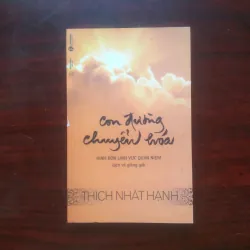 [Sách Phật Giáo] Con Đường Chuyển Hóa - Kinh Tứ Niệm Xứ (Thích Nhất Hạnh)