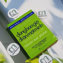 Đừng Bao Giờ Đi Ăn Một Mình - Keith Ferrazzi & Tahl Raz 705698