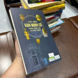 CÁC NỀN VĂN MINH CỔ TRÊN THẾ GIỚI VÀ VIỆT NAM – Nguyễn Thu Phương- K3 1003620