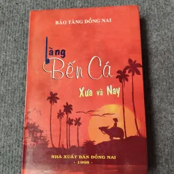 LÀNG BẾN CÁ XƯA VÀ NAY - BẢO TÀNG ĐỒNG NAI