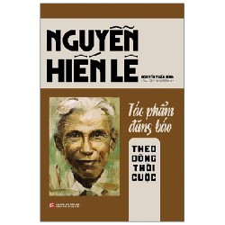 Nguyễn Hiến Lê - Tác Phẩm Đăng Báo - Theo Dòng Thời Cuộc - Nguyễn Tuấn Bình 175534