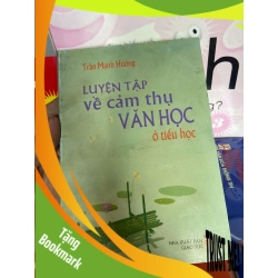 (TẶNG BOOKMARK) Luyện Tập Về Cảm Thụ Văn Học Ở Tiểu Học - Trần Mạnh Hưởng 2005 Tham khảo - luyện thi RBK-AK1T2