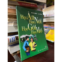 Học ăn học nói học gói học mở - Hoàng Liên