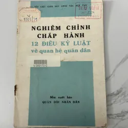 Nghiêm chỉnh chấp hành 12 điều kỷ luật về quan hệ quân dân – Nhiều tác giả