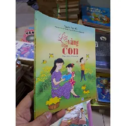 Lời vàng trao con - Nguyễn Ngọc Ký - 2016 mới 90% - MẸ VÀ BÉ - HCM0111