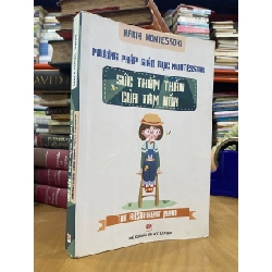 Phương pháp giáo dục Montessori: Sức thẩm thấu của tâm hồn - Maria Montessori 531590