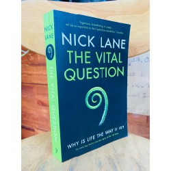 THE VITAL QUESTION: WHY IS LIFE THE WAY IT IS? - NICK LANE 119761