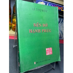 Bến bờ hạnh phúc 2008 mới 70% ố bẩn nhẹ Lê Thị Mây HPB0906 SÁCH VĂN HỌC Rebooks.vn