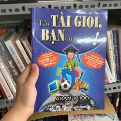 Tôi tài giỏi bạn cũng thế