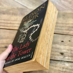 The Lady in the Tower: The Fall of Anne Boleyn - Alison Weir 734847