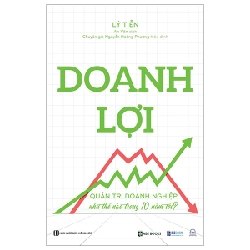 Doanh Lợi - Quản Trị Doanh Nghiệp Như Thế Nào Trong 10 Năm Tới? - Lý Tiễn 287906