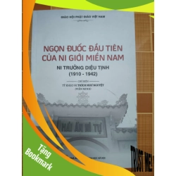 (TẶNG BOOKMARK) Ngọn đuốc đầu tiên của ni giới Miền Nam L7 - 2022 - 354 trang LỊCH SỬ - CHÍNH TRỊ - TRIẾT HỌC RBK2012-207