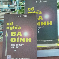 CỜ NGHĨA BA ĐÌNH - TIỂU THUYẾT LỊCH SỬ