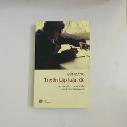 Bùi Giáng - tuyển tập luận đề - Truyện Kiều- Lục Vân Tiên - bà Huyện Thanh Quan