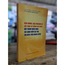 Định hướng, giải pháp bảo vệ nền tảng tư của đảng, đấu tranh ngăn chặn các quan điểm sai trái, thù địch trên mạng xã hội - Pgs. Ts. Mai Đức Ngọc 183949