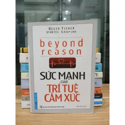 Sức mạnh của trí tuệ cảm xúc – Roger Fisher & Daniel Shapiro