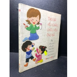 (TẶNG BOOKMARK) Ông bà yêu cháu, cháu yêu ông bà năm 2016 mới 70% ố vàng bẩn RBK0212