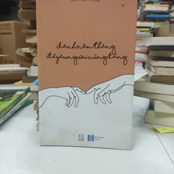 Dành năm tháng để yêu người xứng đáng 