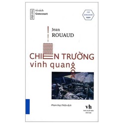 Chiến Trường Vinh Quang - Jean Rouaud (Giải Goncourt 1990)