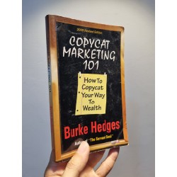 COPYCAT MARKETING 101 : How To Copycat Your Way To Wealth - Burke Hedges