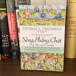 Nóng, Phẳng, Chật - Tại Sao Thế Giới Cần Cách Mạng Xanh ...- Bìa 165k