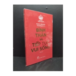 Bình thản và tiếp tục vui sống