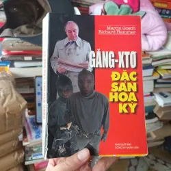 Găng- Xtơ Đặc Sản Hoa Kỳ - Martin Gosch Richard Hammer