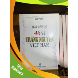 (TẶNG BOOKMARK) Hỏi đáp về 46 vị Trạng Nguyên Việt Nam - Hồ Thân LỊCH SỬ - CHÍNH TRỊ - TRIẾT HỌC RBK0810
