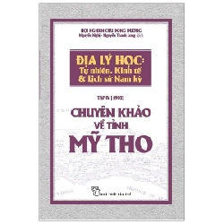 Chuyên khảo về Tỉnh Mỹ Tho - Địa lý Học: Tự nhiên, Kinh tế & Lịch sử Nam Kỳ - Hội nghiên cứu Đông Dương 2019 New 100% HCM.PO