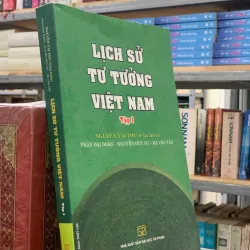 LỊCH SỬ TƯ TƯỞNG VIỆT NAM (TẬP 1) - NGUYỄN TÀI THƯ (CHỦ BIÊN)