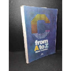 (TẶNG BOOKMARK) C from A to Z mới 80% bẩn bìa, ố vàng, dính trang, rách trang 1990 Bryan Costales RBK2103 NGOẠI VĂN