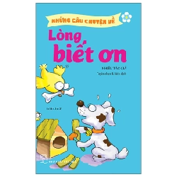 Những Câu Chuyện Về Lòng Biết Ơn - Nhiều Tác Giả (Mới 100%) Truyện thiếu nhi, NXB Trẻ - SÁCH ĐẠI HỌC